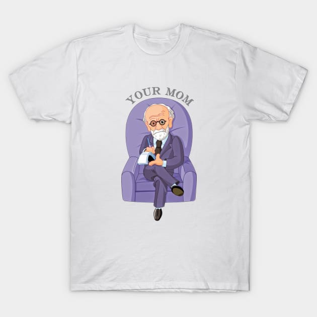 Sigmund Freud Psychology gift. Perfect present for mom mother dad father friend him or her T-Shirt by SerenityByAlex